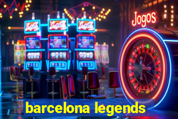 barcelona legends