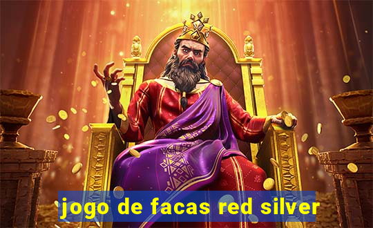 jogo de facas red silver