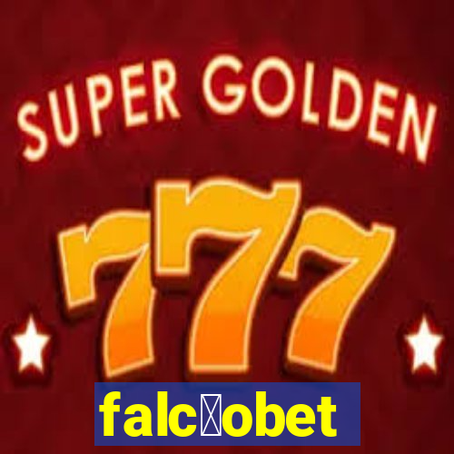falc茫obet