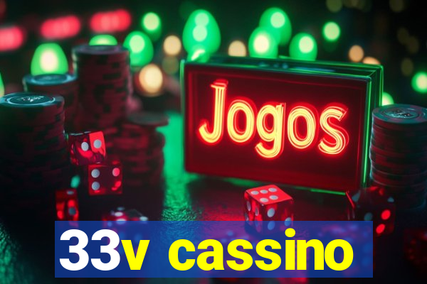 33v cassino