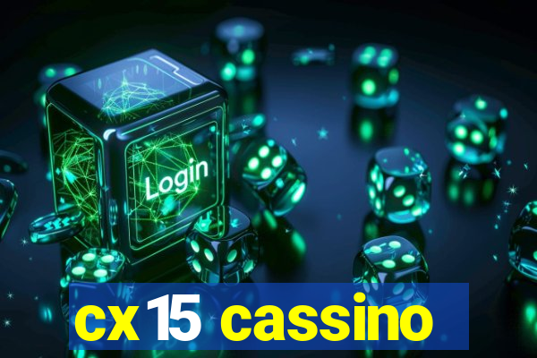 cx15 cassino
