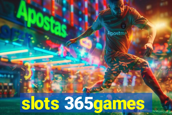 slots 365games