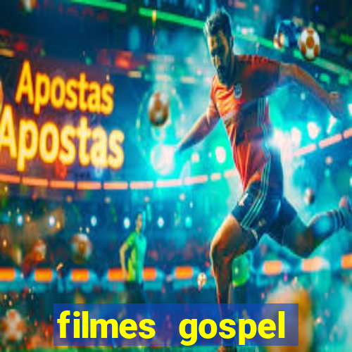 filmes gospel baseadas em fatos reais emocionantes