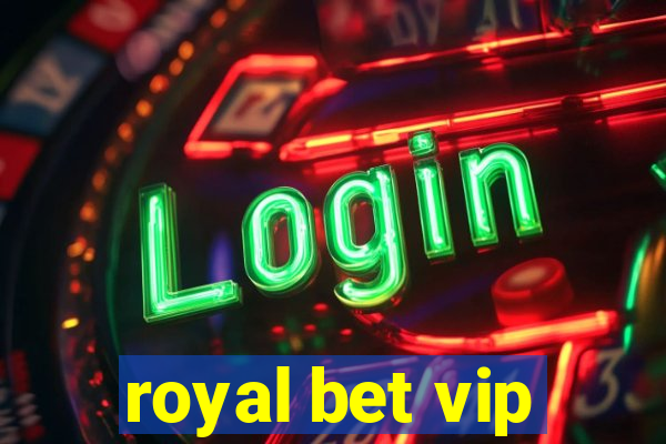 royal bet vip