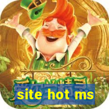 site hot ms