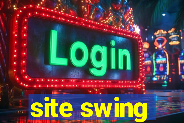 site swing