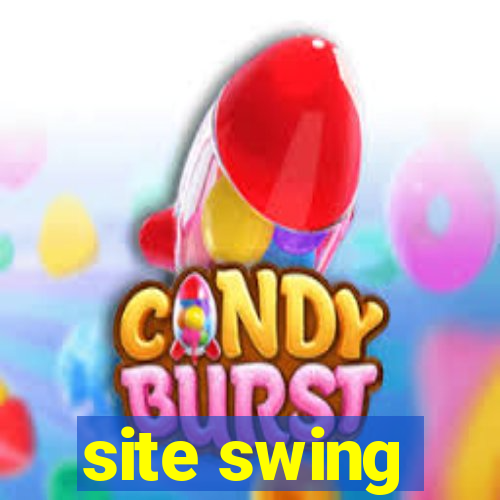 site swing
