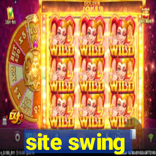 site swing