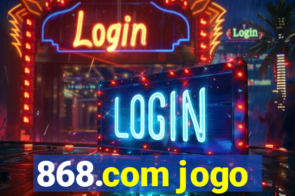 868.com jogo
