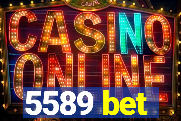 5589 bet
