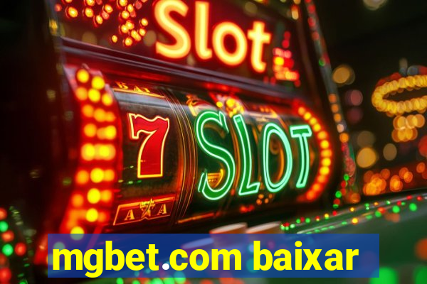 mgbet.com baixar