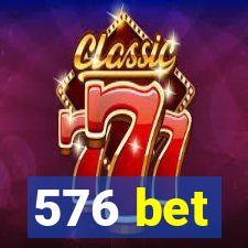 576 bet
