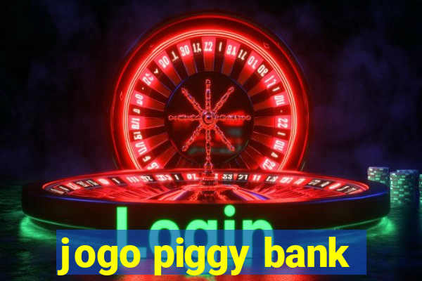 jogo piggy bank