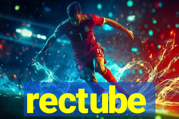 rectube