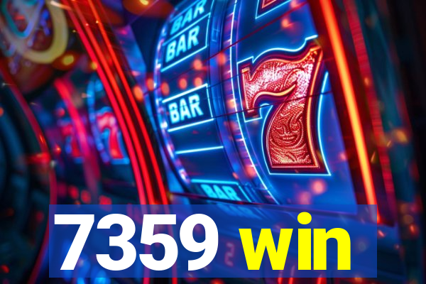 7359 win