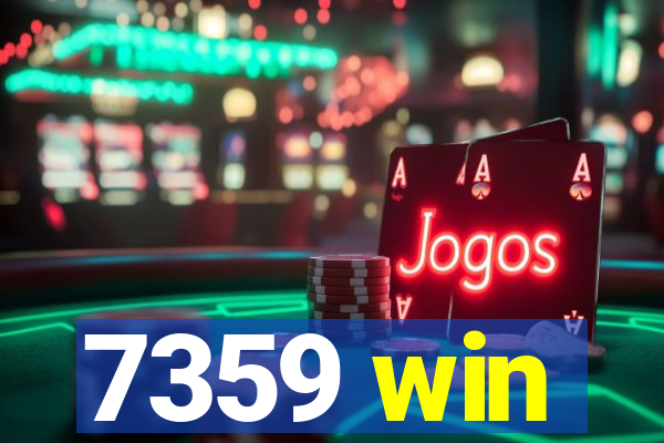 7359 win