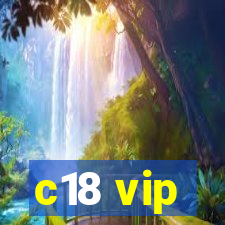 c18 vip