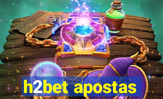 h2bet apostas