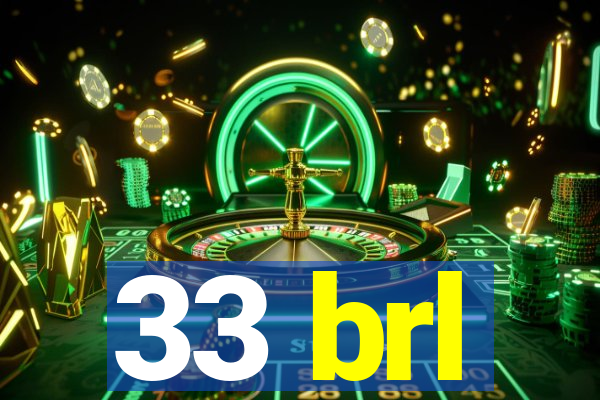 33 brl