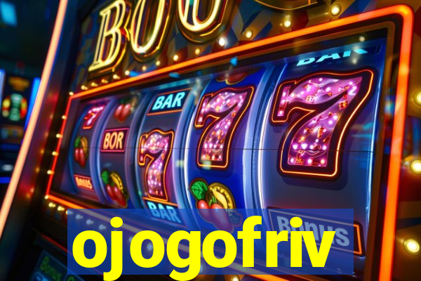 ojogofriv