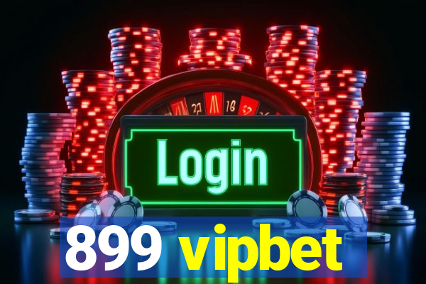 899 vipbet