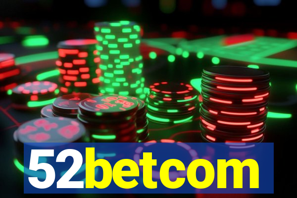 52betcom