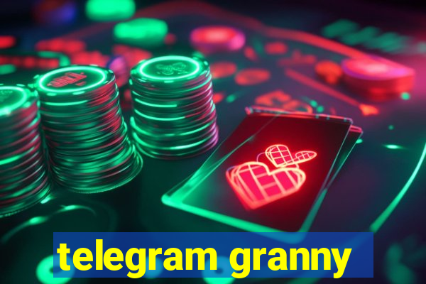 telegram granny