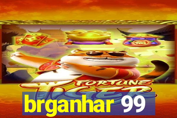 brganhar 99