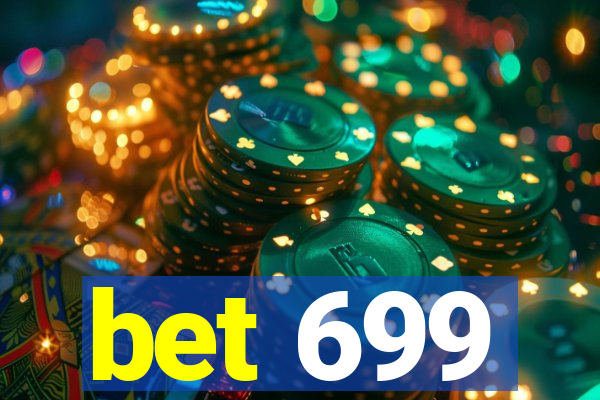 bet 699