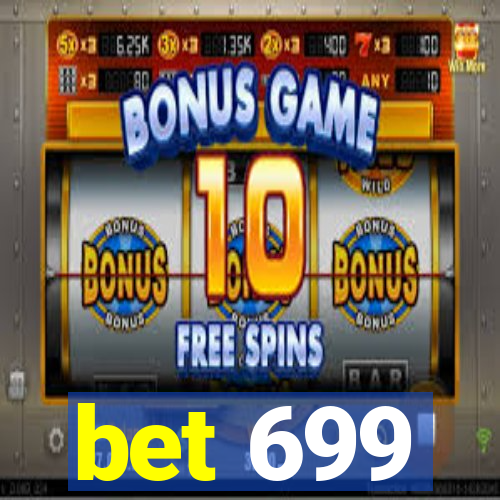 bet 699