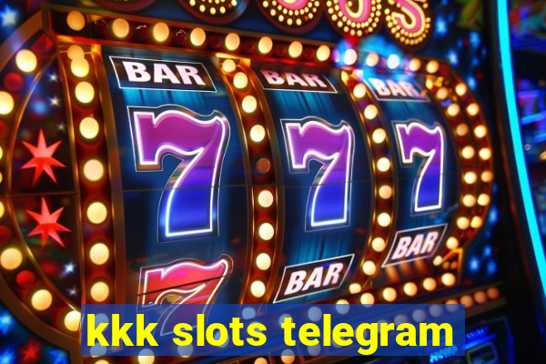 kkk slots telegram