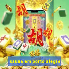 sauna em porto alegre