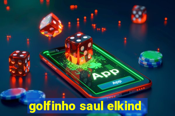 golfinho saul elkind