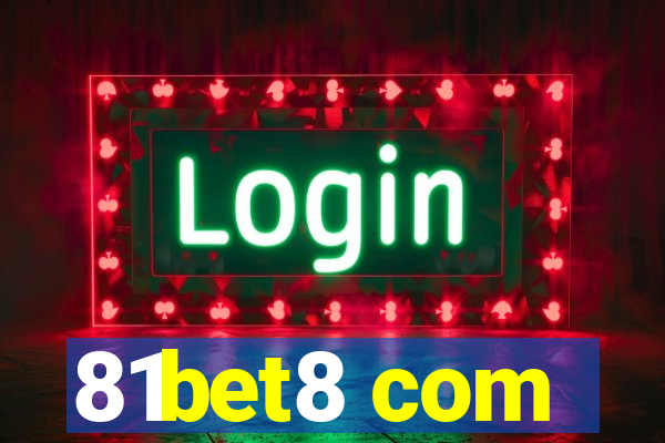 81bet8 com