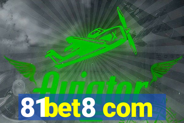 81bet8 com