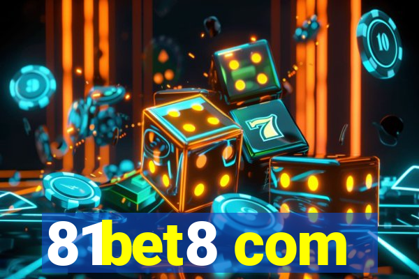 81bet8 com