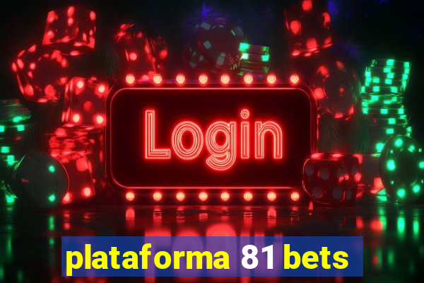 plataforma 81 bets