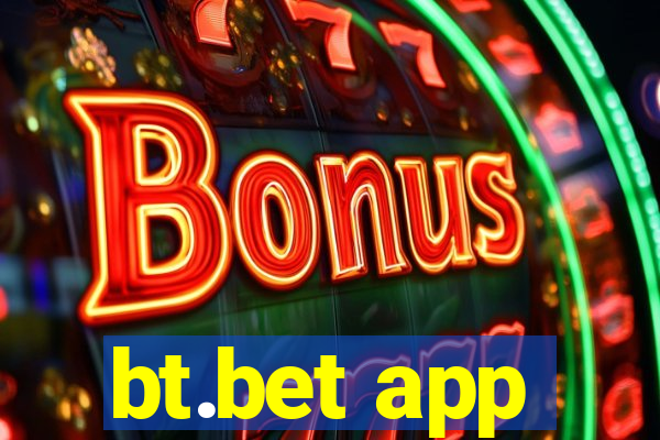 bt.bet app