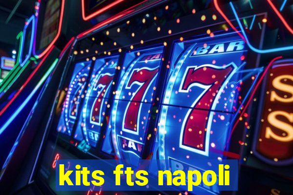 kits fts napoli