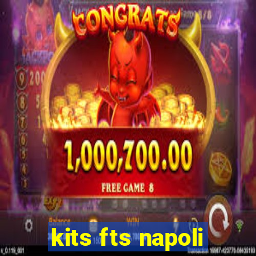 kits fts napoli
