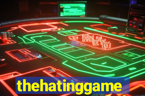 thehatinggame