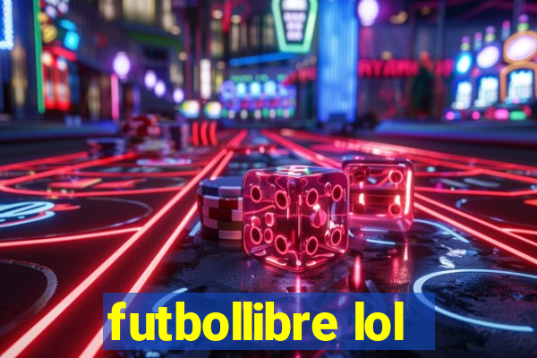 futbollibre lol