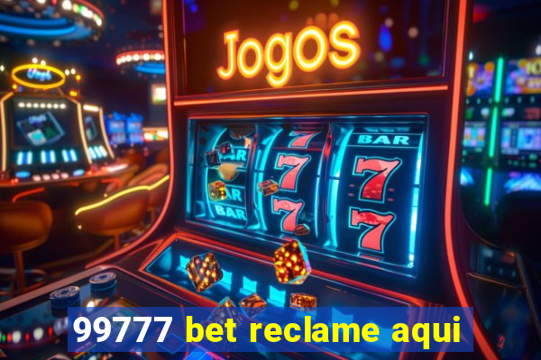 99777 bet reclame aqui