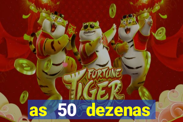 as 50 dezenas melhores de 20 pontos