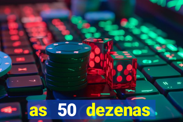 as 50 dezenas melhores de 20 pontos