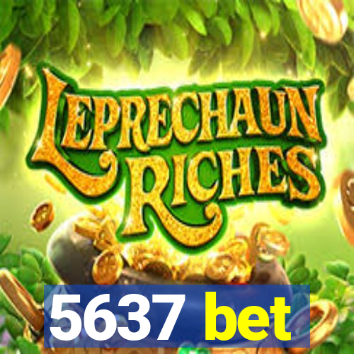 5637 bet