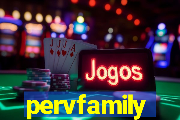 pervfamily