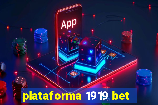 plataforma 1919 bet