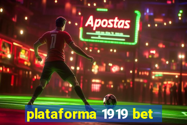 plataforma 1919 bet