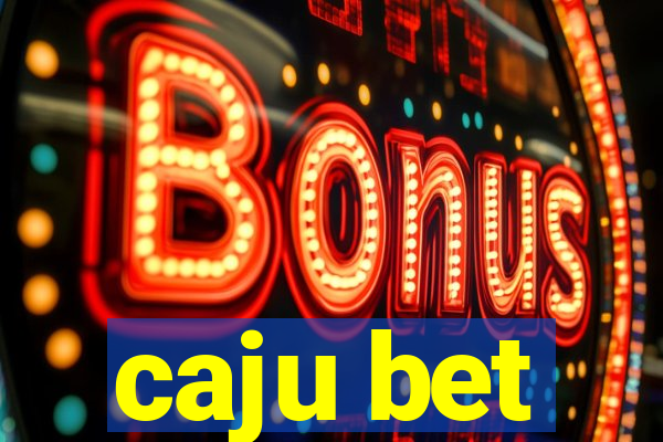 caju bet